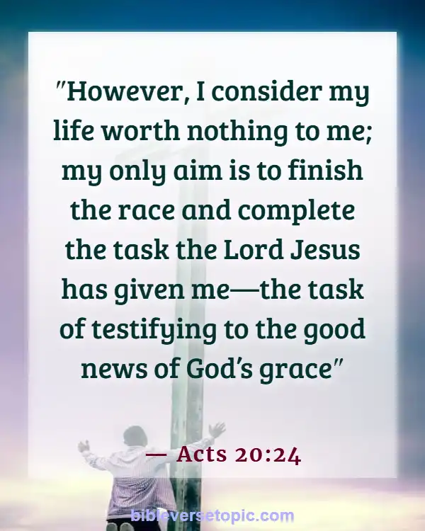 Bible Verses About Finding Your Purpose (Acts 20:24)