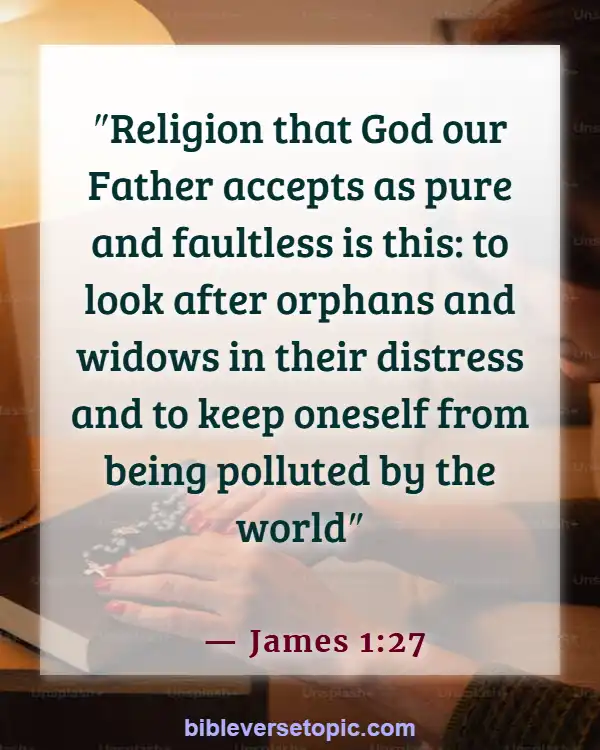 Bible Verses About Not Following The World (James 1:27)