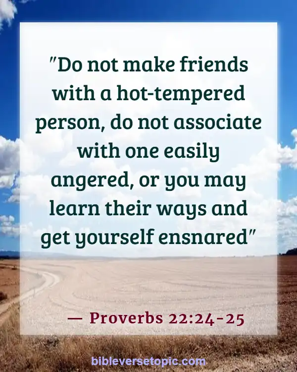 Bible Verses About Friendship And Trust (Proverbs 22:24-25)