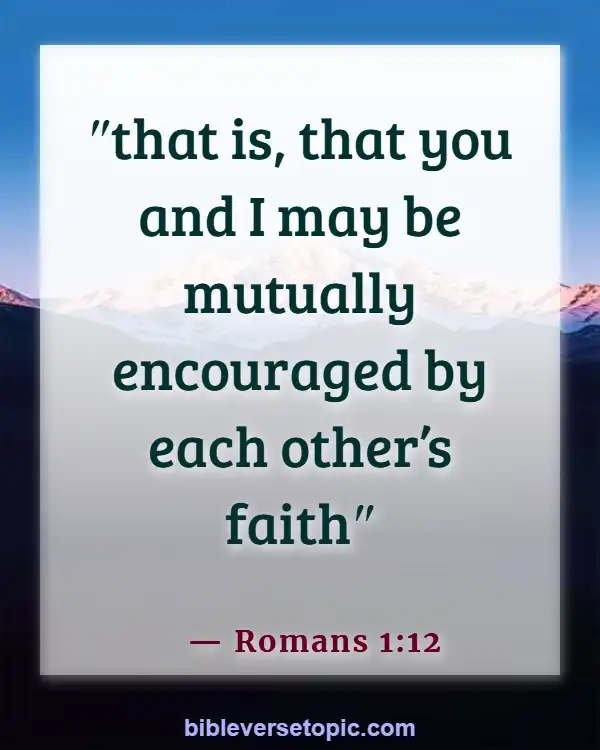 Best Bible Verses To Share With Friends (Romans 1:12)
