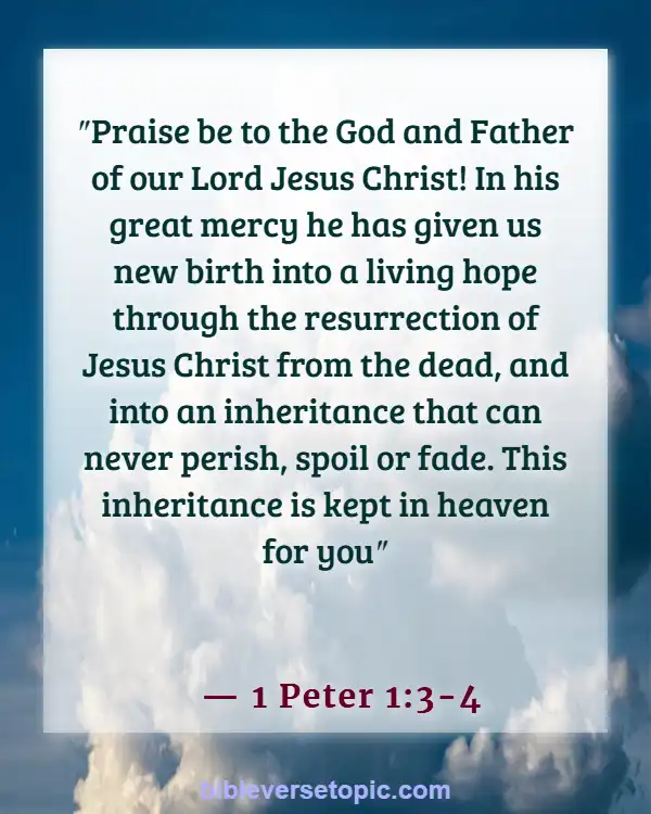 Bible Verses About Remembrance Of Loved Ones (1 Peter 1:3-4)