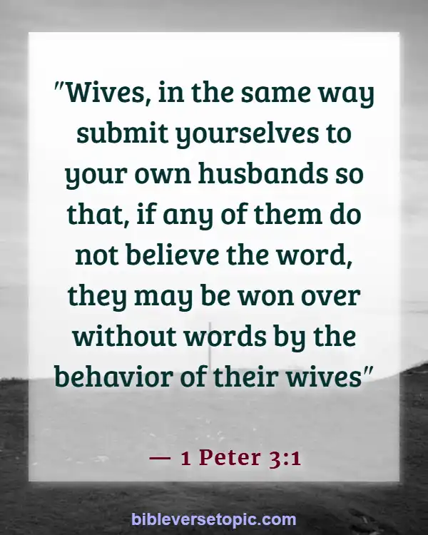 Bible Verses About Wife Submitting To Husband (1 Peter 3:1)