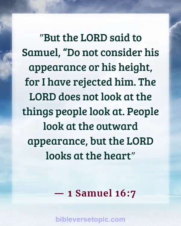 Bible Verses About The Heart Of A Woman (1 Samuel 16:7)