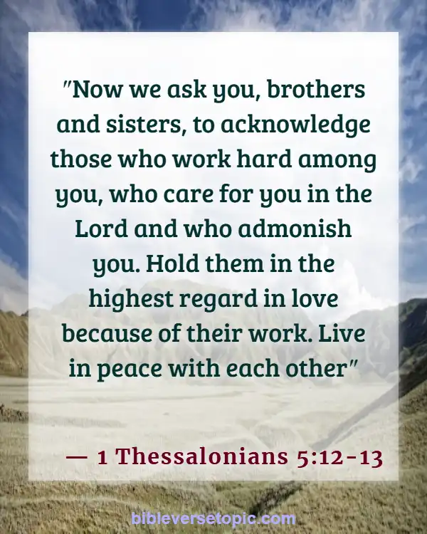 Bible Verses About Remembrance Of Loved Ones (1 Thessalonians 5:12-13)
