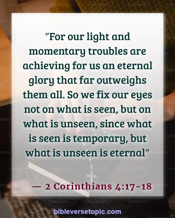 Bible Verses About Losing Friends Because Of Faith (2 Corinthians 4:17-18)