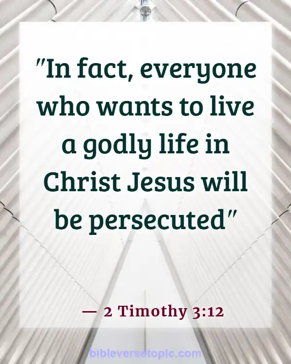 Bible Verses About Losing Friends Because Of Faith (2 Timothy 3:12)