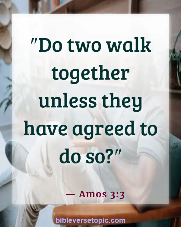 Bible Verses About Finding And Choosing A Good Woman (Amos 3:3)