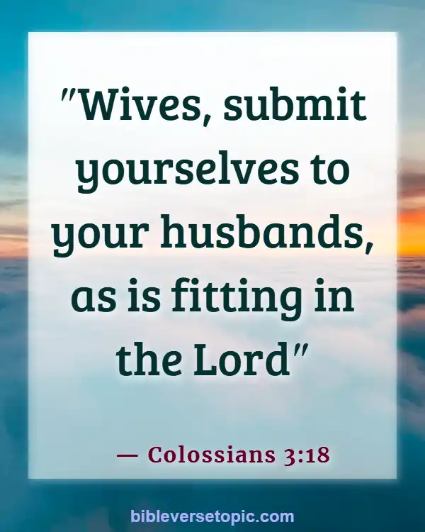 Bible Verses About Wife Submitting To Husband (Colossians 3:18)