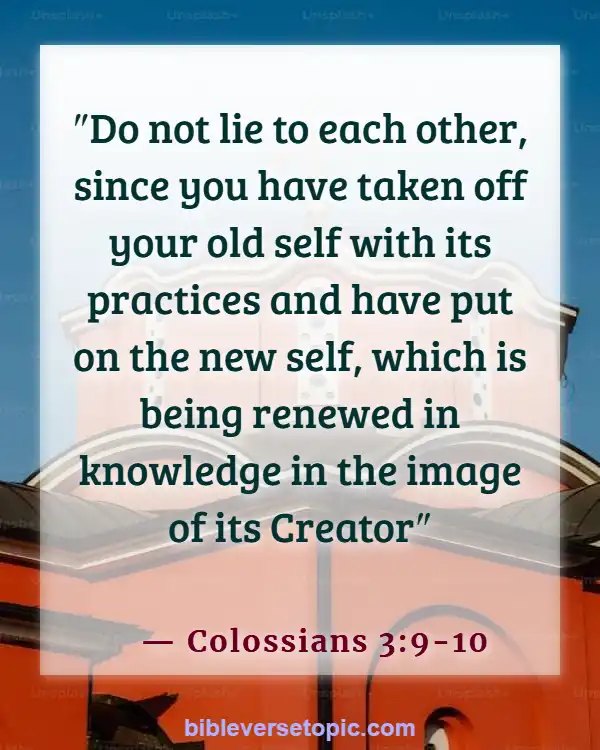 Bible Verses About  Changing From Bad To Good (Colossians 3:9-10)