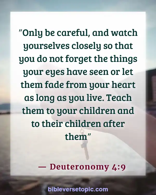 Bible Verses About Remembering The Past (Deuteronomy 4:9)