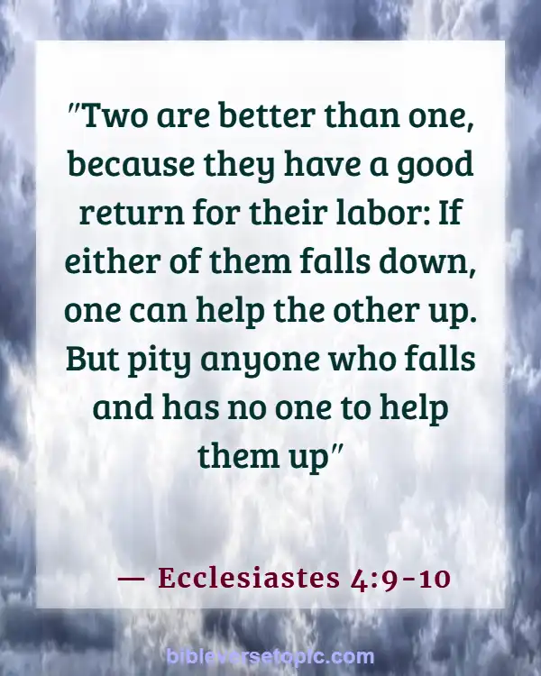 Bible Verses About Friendship And Relationship With God (Ecclesiastes 4:9-10)