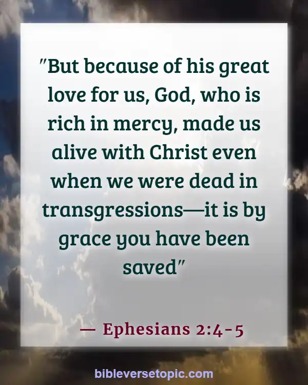 Bible Verses About God’s Love Never Failing (Ephesians 2:4-5)