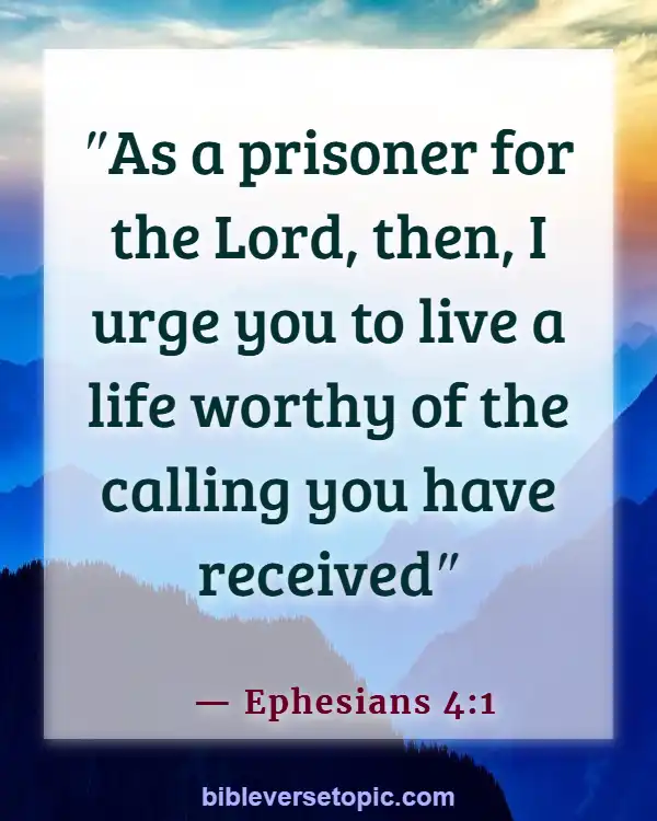 Bible Verses About worship The Lord In The Beauty Of Holiness (Ephesians 4:1)