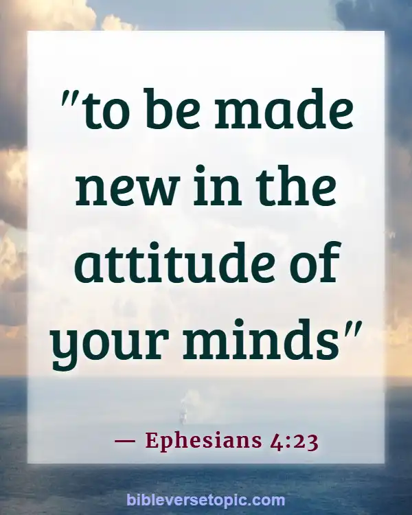 Bible Verses About Overcoming Sin, Temptation, And Lustful Thoughts (Ephesians 4:23)