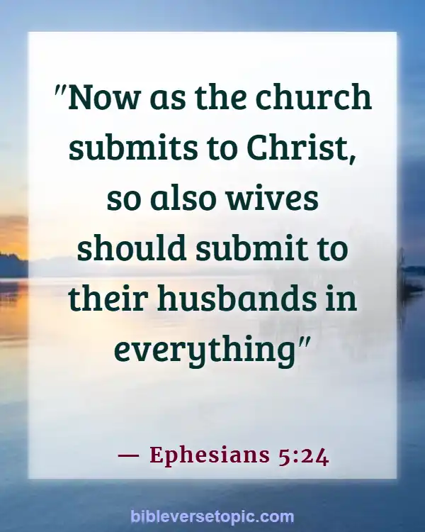 Bible Verses About Wife Submitting To Husband (Ephesians 5:24)