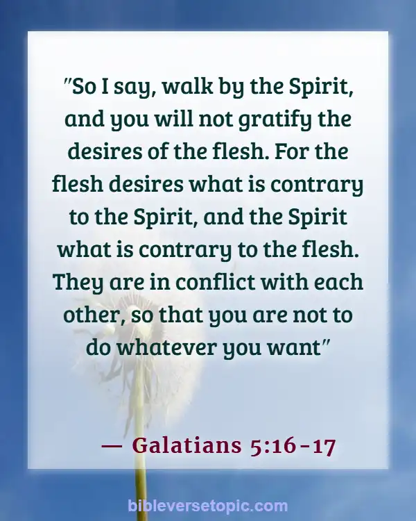 Bible Verses About Bad Behavior (Galatians 5:16-17)