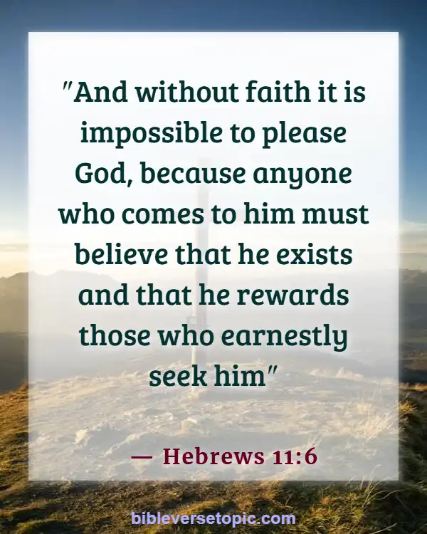 Bible Verses About  Changing From Bad To Good (Hebrews 11:6)