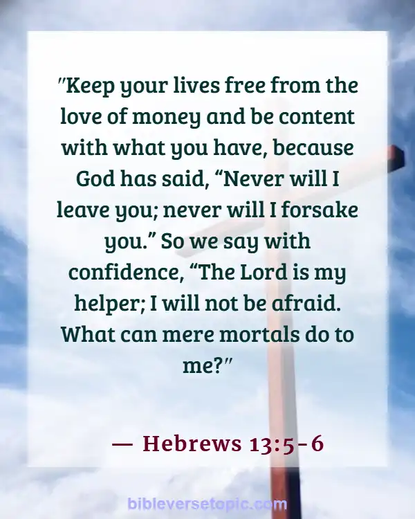 Bible Verses About Losing Friends Because Of Faith (Hebrews 13:5-6)