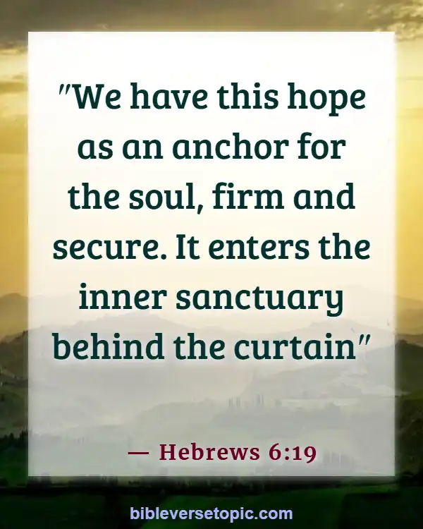 Bible Verses About Overthinking And Anxiety (Hebrews 6:19)