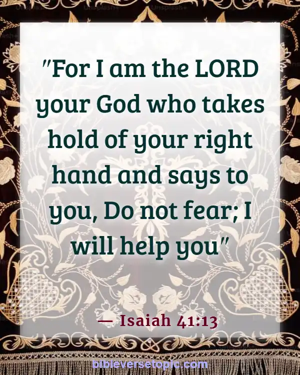 Bible Verses About Missing Someone You Love (Isaiah 41:13)