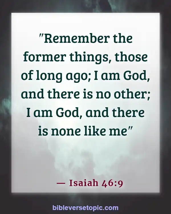 Bible Verses About Remembering What God Has Done (Isaiah 46:9)