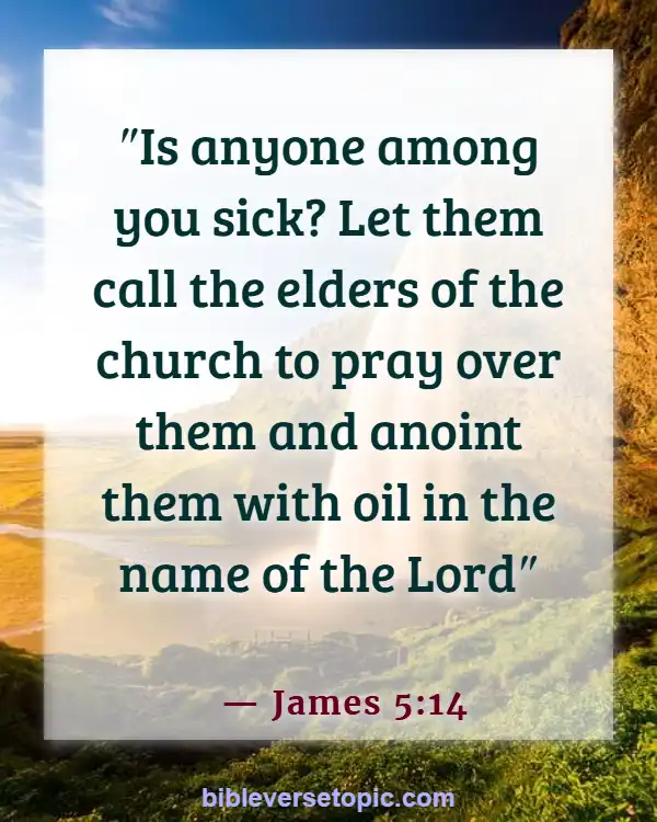 Bible Verses For Encouragement For The Sick (James 5:14)