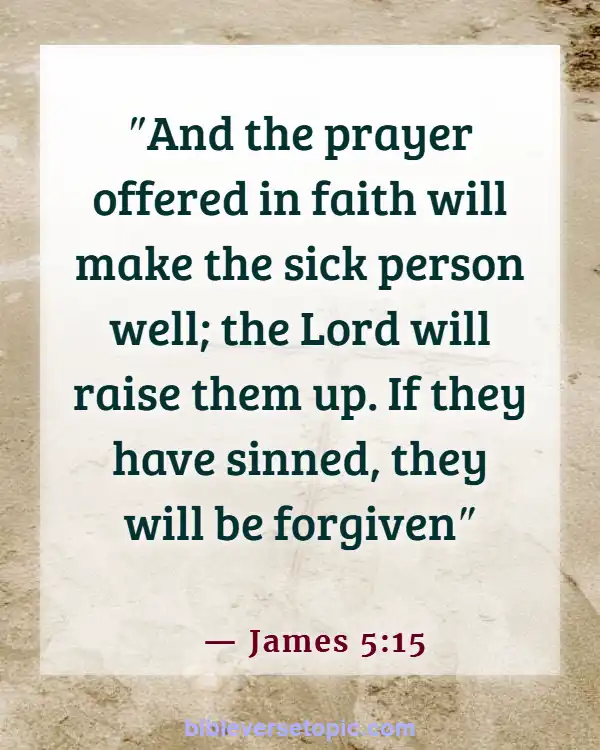 Bible Verses For Encouragement For The Sick (James 5:15)