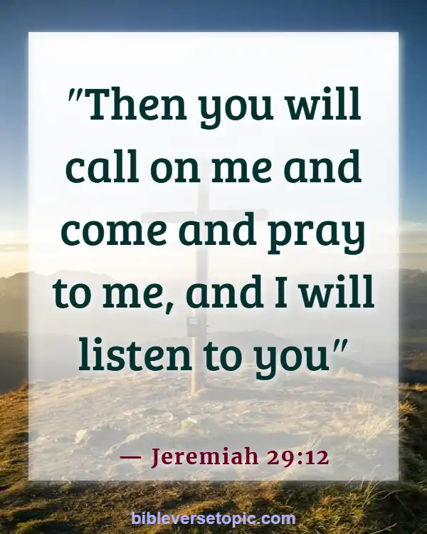 Bible Verses About Crying Out To God For Help (Jeremiah 29:12)