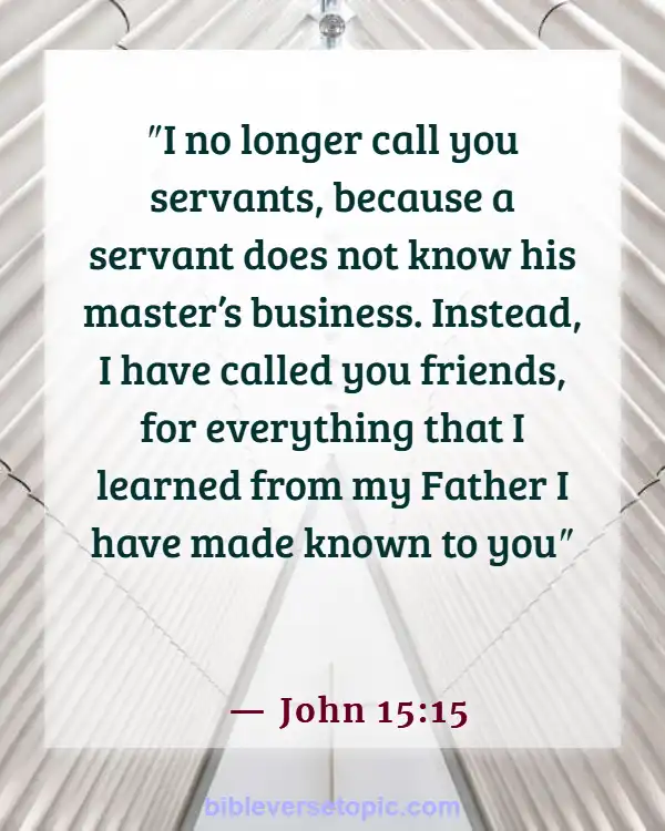 Bible Verses About Friendship And Relationship With God (John 15:15)