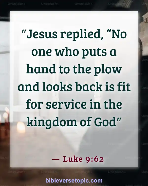 Bible Verses About Remembering The Past (Luke 9:62)