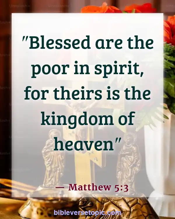 Bible Verses About Weakness And Strength For The Weak (Matthew 5:3)