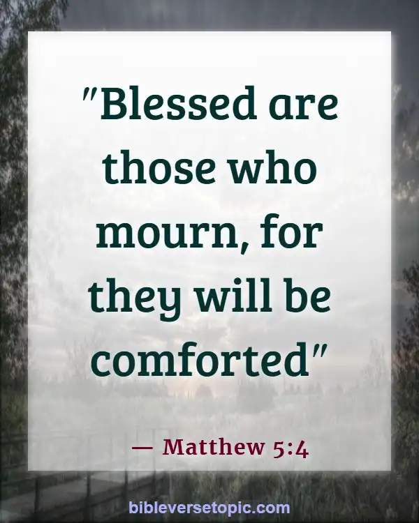Bible Verses About Missing Someone You Love (Matthew 5:4)