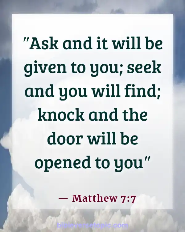 Bible Verses About Missing Someone You Love (Matthew 7:7)