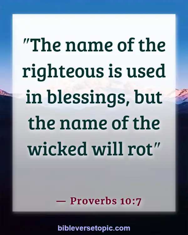 Bible Verses About Remembrance Of Loved Ones (Proverbs 10:7)
