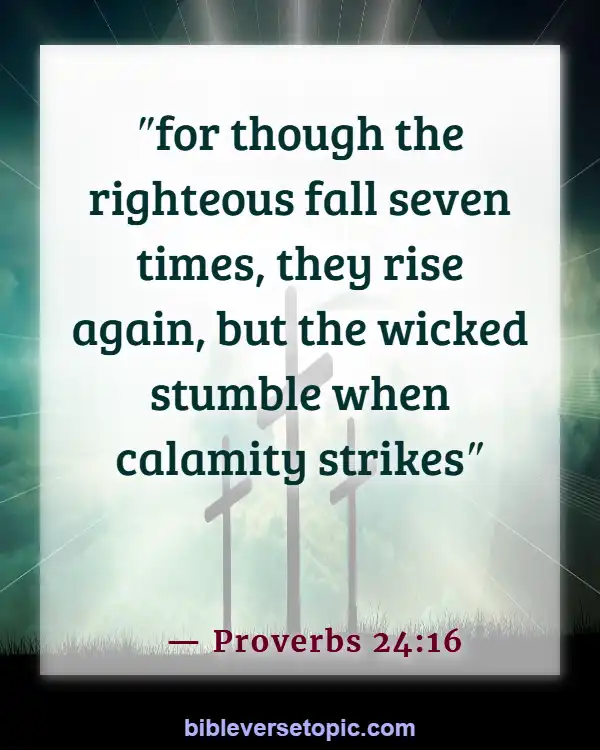 Bible Verses About Remembering The Past (Proverbs 24:16)