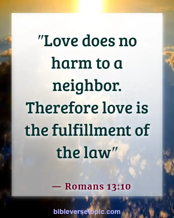 Bible Verses About God’s Love Never Failing (Romans 13:10)