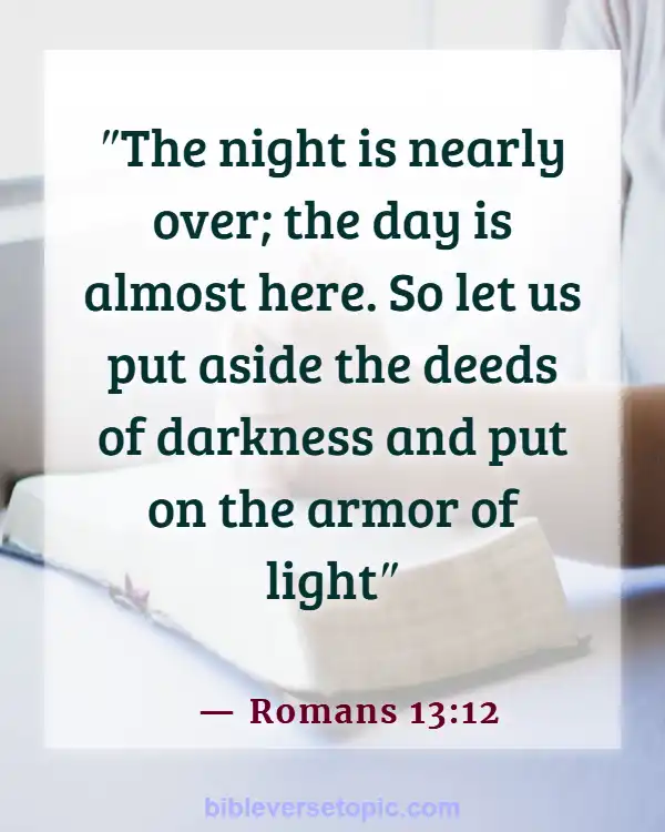 Bible Verses About Overcoming Sin, Temptation, And Lustful Thoughts (Romans 13:12)