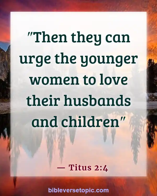 Bible Verses About Finding And Choosing A Good Woman (Titus 2:4)