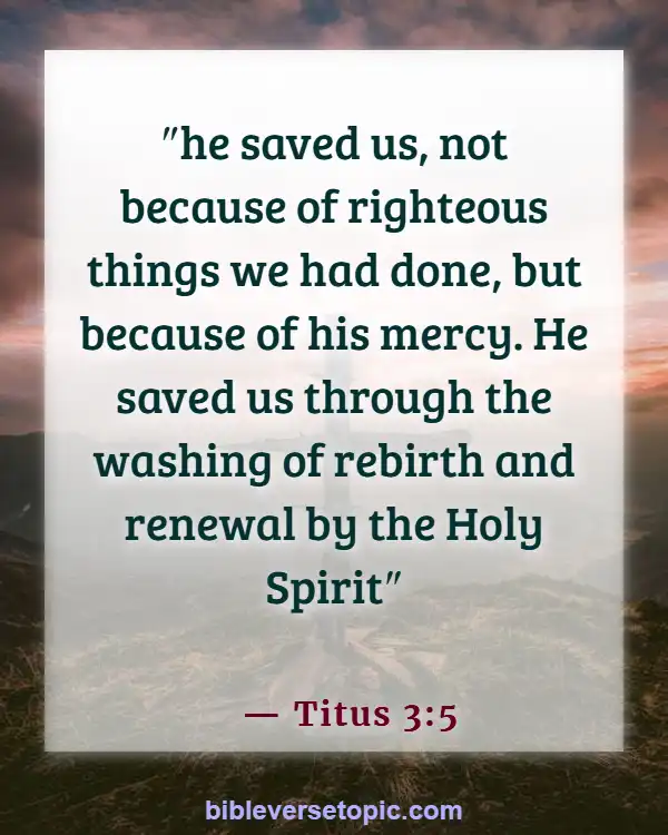 Bible Verses About  Changing From Bad To Good (Titus 3:5)