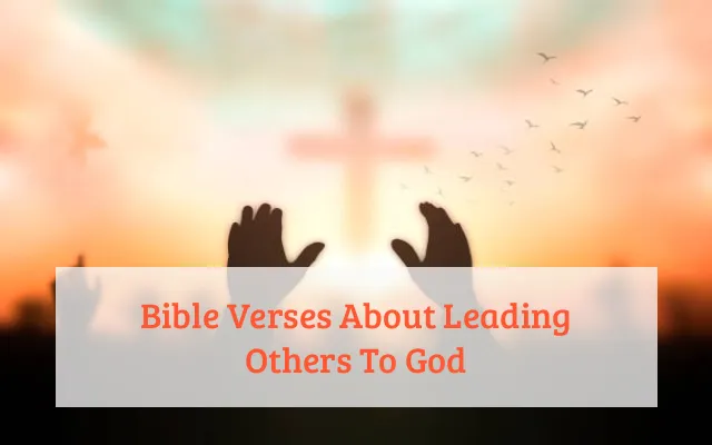 Bible Verses About Leading Others To God