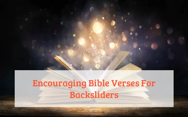 Encouraging Bible Verses For Backsliders